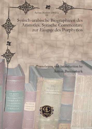 Бумажная книга «Syrisch-arabische Biographieen des Aristotles. Syrische Commentare zur Eisagoge des Porphyrios», автор Антон Баумштарк - фото №1