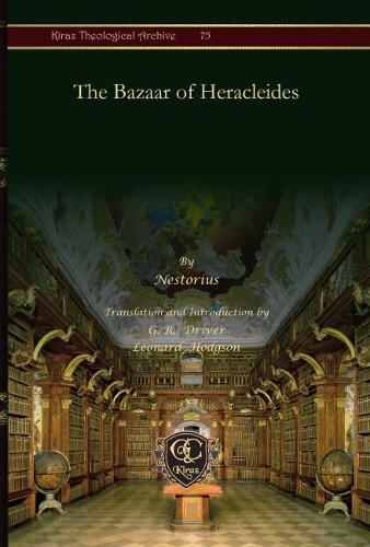 Паперова книга «The Bazaar of Heracleides», авторів Г. Р. Драйвер, Леонард Ходжсон, Несторіус - фото №1
