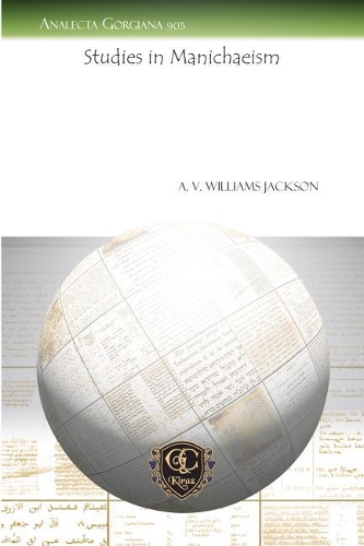 Бумажная книга «Studies in Manichaeism», автор A. В. Уильямс Джексон - фото №1