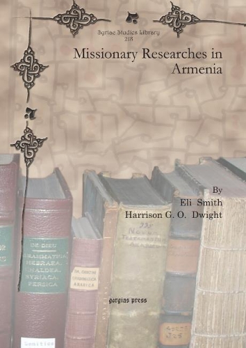 Бумажная книга «Missionary Researches in Armenia», авторов Элай Смит, Гаррисон Дуайт - фото №1