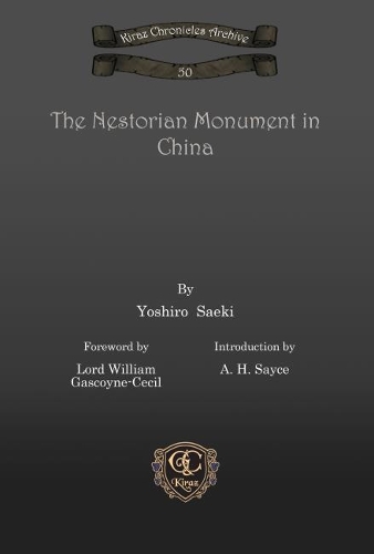 Бумажная книга «The Nestorian Monument in China», авторов A. Сойс, Лорд Уильям Гаскойн-Сесил, Йоширо Саэки - фото №1