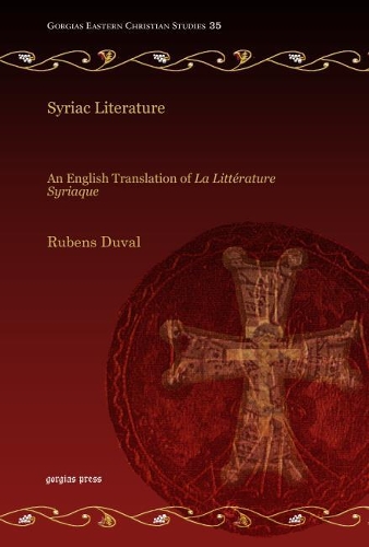 Paper book «Syriac Literature: An English Translation of <i>La Littérature Syriaque</i>», authors M. Duval, Olivier Holmey - фото №1