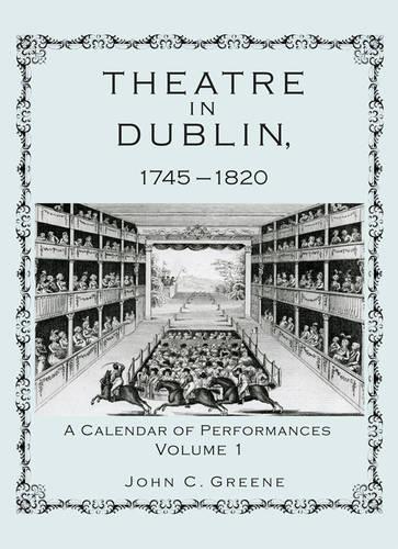 [object Object] «Theatre in Dublin, 1745–1820: A Calendar of Performances», автор Джон К. Грін - фото №1