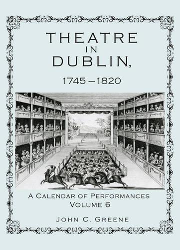 Бумажная книга «Theatre in Dublin, 1745–1820: A Calendar of Performances», автор Джон К. Грин - фото №1