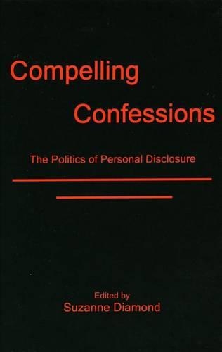 Бумажная книга «Compelling Confessions: The Politics of Personal Disclosure», автор Сюзанна Даймонд - фото №1