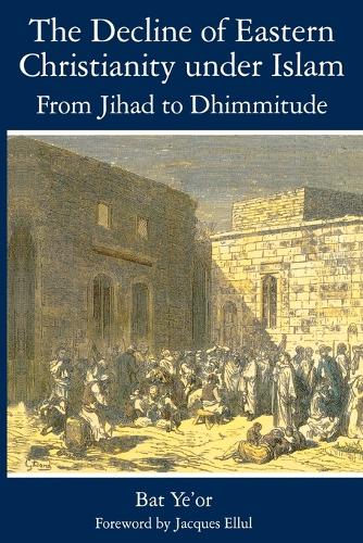 Паперова книга «The Decline of Eastern Christianity Under Islam: From Jihad to Dhimmitude: Seventh-Twentieth Century», автор Бат Йор - фото №1