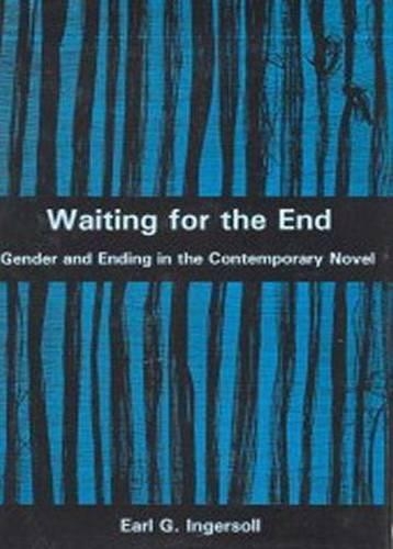 Бумажная книга «Waiting for the End: Gender and Editing in the Contemporary Novel», автор Эрл Г. Ингерсолл - фото №1