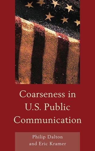 Бумажная книга «Coarseness in U.S. Public Communication», авторов Эрик Марк Крамер, Филип Далтон - фото №1