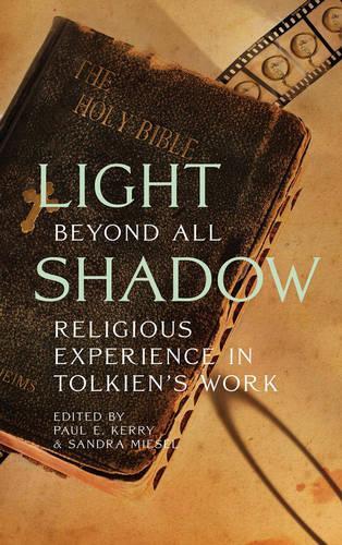 Паперова книга «Light Beyond All Shadow: Religious Experience in Tolkien's Work», авторів Пол Е. Керрі, Сандра Мізель - фото №1