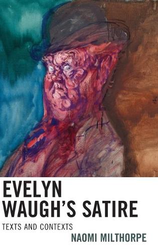Паперова книга «Evelyn Waugh’s Satire: Texts and Contexts», автор Наомі Мілторп - фото №1