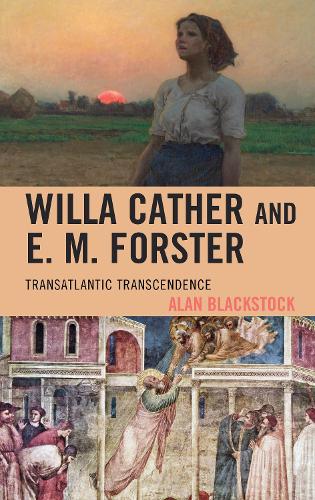 Паперова книга «Willa Cather and E. M. Forster: Transatlantic Transcendence», автор Алан Блексток - фото №1