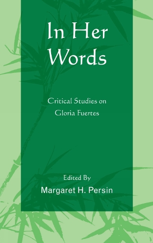 Бумажная книга «In Her Words: Critical Studies on Gloria Fuertes», автор Маргарет Х. Персин - фото №1