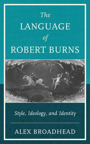 Бумажная книга «The Language of Robert Burns: Style, Ideology, and Identity», автор Алекс Бродхед - фото №1
