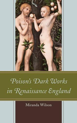 Бумажная книга «Poison's Dark Works in Renaissance England», автор Миранда Уилсон - фото №1
