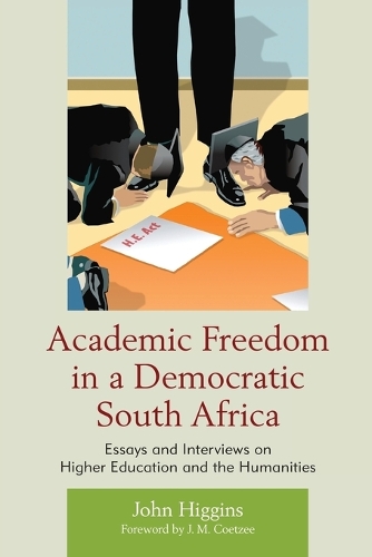 Бумажная книга «Academic Freedom in a Democratic South Africa: Essays and Interviews on Higher Education and the Humanities», автор Джон Хиггинс - фото №1
