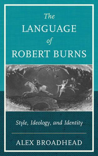 Бумажная книга «The Language of Robert Burns: Style, Ideology, and Identity», автор Алекс Бродхед - фото №1