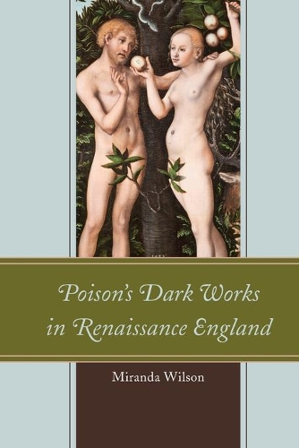 Бумажная книга «Poison's Dark Works in Renaissance England», автор Миранда Уилсон - фото №1