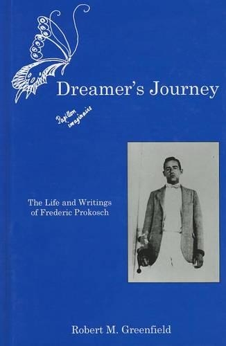 Бумажная книга «Dreamer's Journey: The Life and Writings of Frederic Prokosch», автор Роберт М. Гринфилд - фото №1