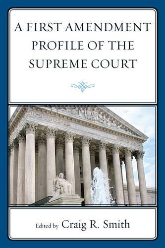 Бумажная книга «A First Amendment Profile of the Supreme Court», автор Крейг Смит - фото №1