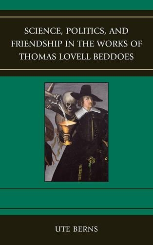 Бумажная книга «Science, Politics, and Friendship in the Works of Thomas Lovell Beddoes», автор Уте Бернс - фото №1