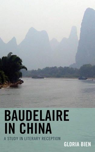 Бумажная книга «Baudelaire in China: A Study in Literary Reception», автор Глория Бьен - фото №1