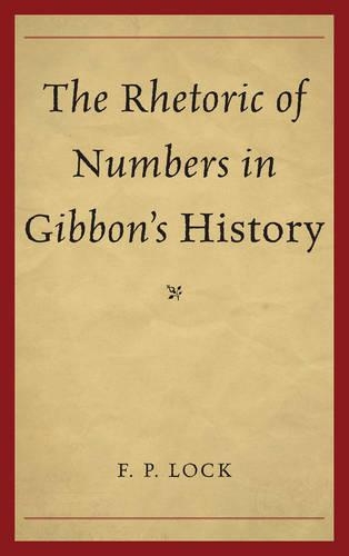 Бумажная книга «The Rhetoric of Numbers in Gibbon's History», автор Ф. П. Лок - фото №1