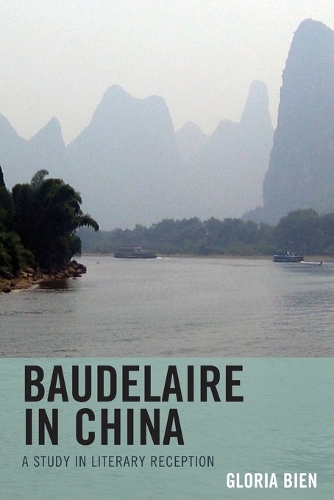 Паперова книга «Baudelaire in China: A Study in Literary Reception», автор Глорія Бьєн - фото №1
