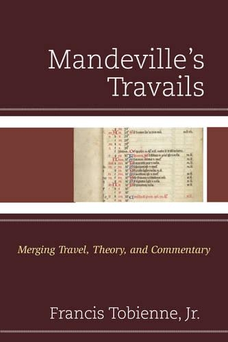 Бумажная книга «Mandeville's Travails: Merging Travel, Theory, and Commentary», автор Фрэнсис Тобьенн - фото №1