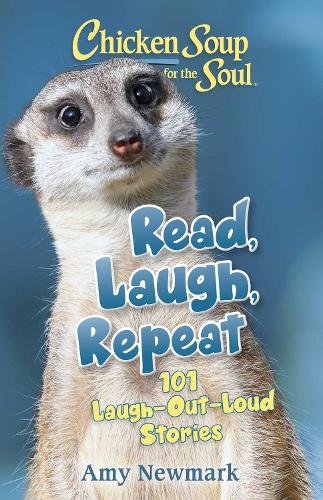 Паперова книга «Chicken Soup for the Soul: Read, Laugh, Repeat: 101 Laugh-Out-Loud Stories», автор Емі Ньюмарк - фото №1