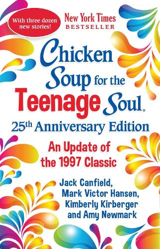 Бумажная книга «Chicken Soup for the Teenage Soul 25th Anniversary Edition: An Update of the 1997 Classic», автор Эми Ньюмарк - фото №1