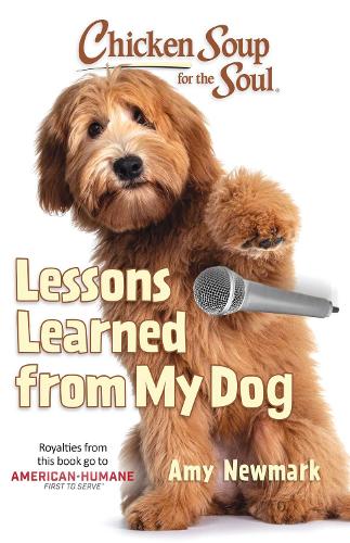 Паперова книга «Chicken Soup for the Soul: Lessons Learned from My Dog», автор Емі Ньюмарк - фото №1