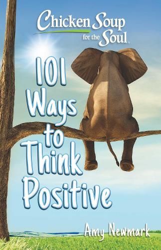 Бумажная книга «Chicken Soup for the Soul: 101 Ways to Think Positive», автор Эми Ньюмарк - фото №1