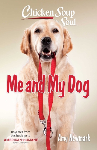 Паперова книга «Chicken Soup for the Soul: Me and My Dog», автор Емі Ньюмарк - фото №1