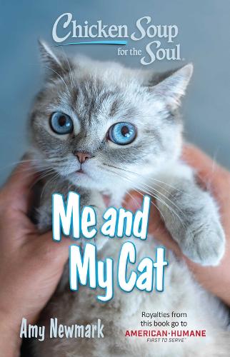 Паперова книга «Chicken Soup for the Soul: Me and My Cat», автор Емі Ньюмарк - фото №1