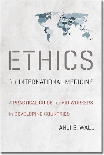 Бумажная книга «Ethics for International Medicine», автор Анжи Э. Уолл - фото №1