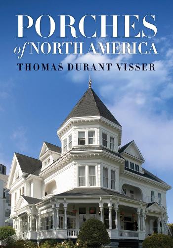 Паперова книга «Porches of North America», автор Томас Дюрант Віссер - фото №1