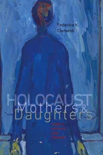 Паперова книга «Holocaust Mothers and Daughters», автор Федеріка К. Клементі - фото №1