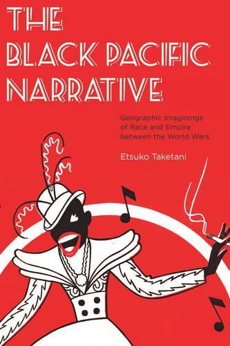 Бумажная книга «The Black Pacific Narrative», автор Эцуко Такетани - фото №1