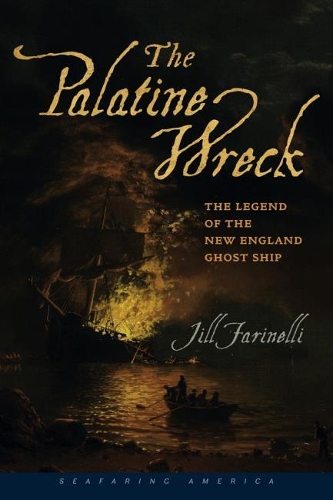 Бумажная книга «The Palatine Wreck: The Legend of the New England Ghost Ship», автор Джилл Фаринелли - фото №1