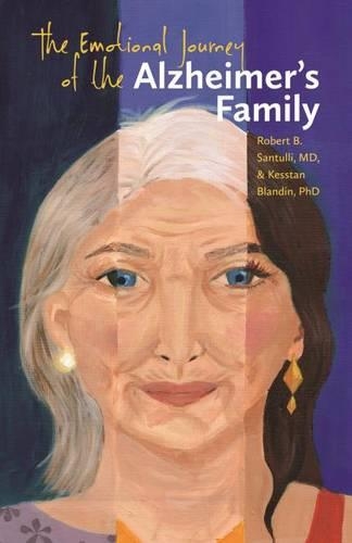 Бумажная книга «The Emotional Journey of the Alzheimer's Family», авторов Кешстан Бландин, Роберт Б. Сантулли - фото №1