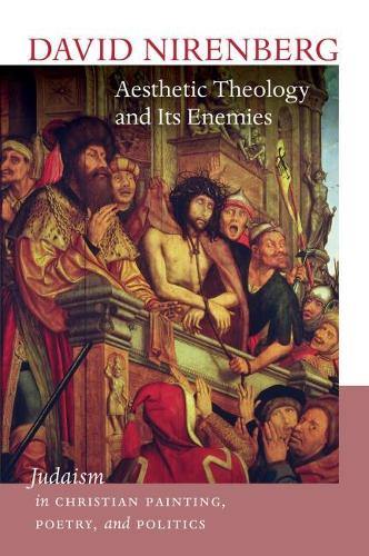 Бумажная книга «Aesthetic Theology and Its Enemies», автор Дэвид Ниренберг - фото №1