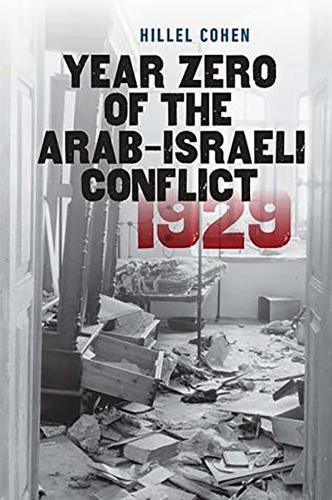 Бумажная книга «Year Zero of the Arab-Israeli Conflict 1929», автор Хиллел Коэн - фото №1