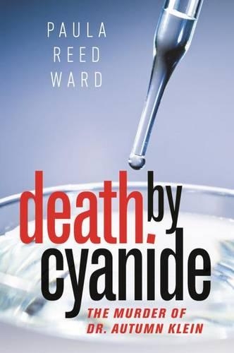 Паперова книга «Death by Cyanide: The Murder of Dr. Autumn Klein», автор Пола Рід Ворд - фото №1