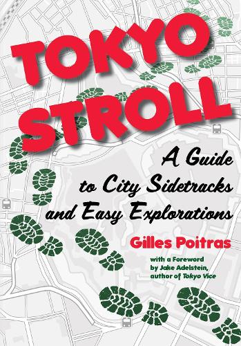 Паперова книга «Tokyo Stroll: A Guide to City Sidetracks and Easy Explorations», автор Жиль Пуатрас - фото №1