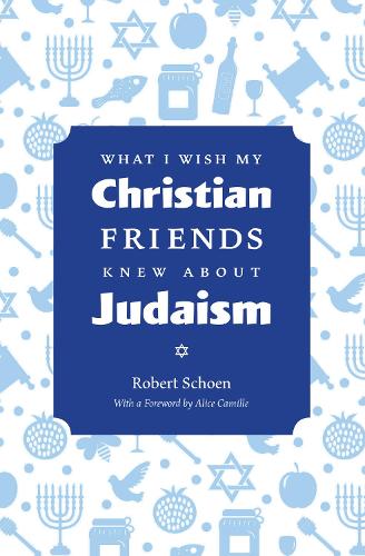 Бумажная книга «What I Wish My Christian Friends Knew about Judaism», автор Роберт Шен - фото №1