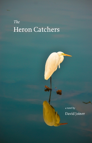Бумажная книга «The Heron Catchers», автор Дэвид Джоинер - фото №1