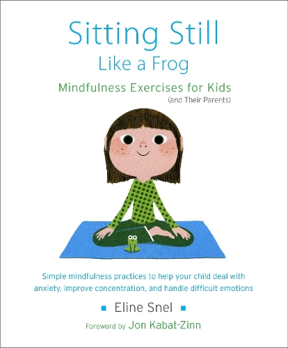 Бумажная книга «Sitting Still Like a Frog: Mindfulness Exercises for Kids (and Their Parents)», автор Элин Снел - фото №1