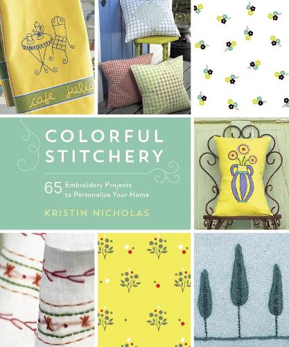 Бумажная книга «Colorful Stitchery: 65 Embroidery Projects to Personalize Your Home», автор Кристин Николас - фото №1