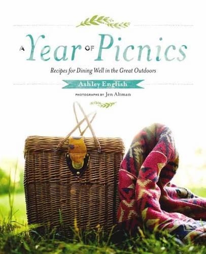 Бумажная книга «A Year of Picnics: Recipes for Dining Well in the Great Outdoors», автор Эшли Инглиш - фото №1