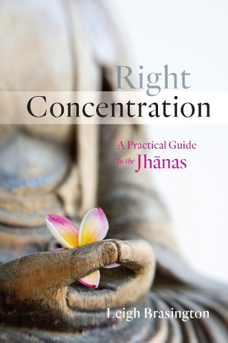 Бумажная книга «Right Concentration: A Practical Guide to the Jhanas», автор Ли Брашингтон - фото №1